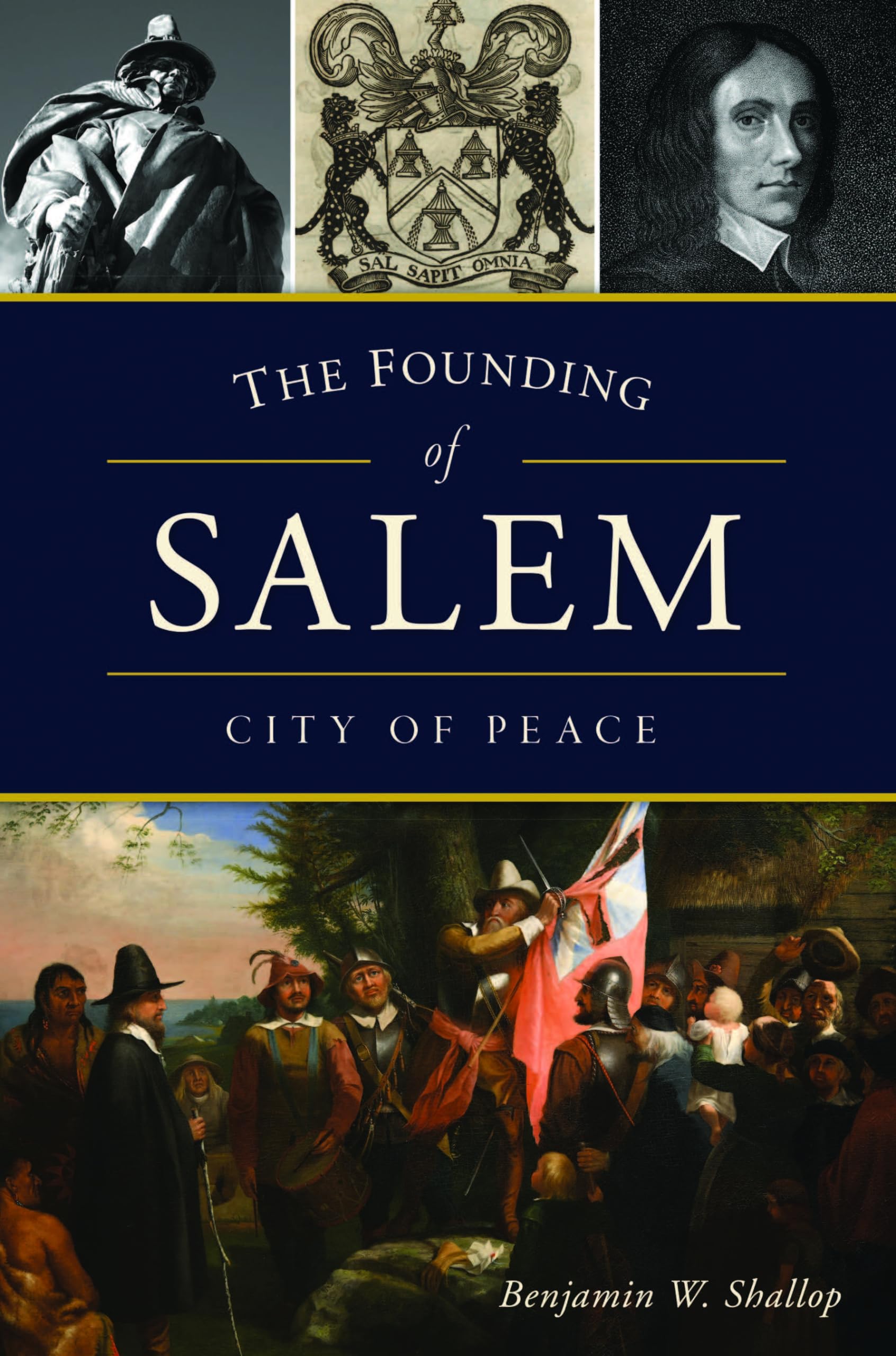 The Founding of Salem: City of Peace Politics & History