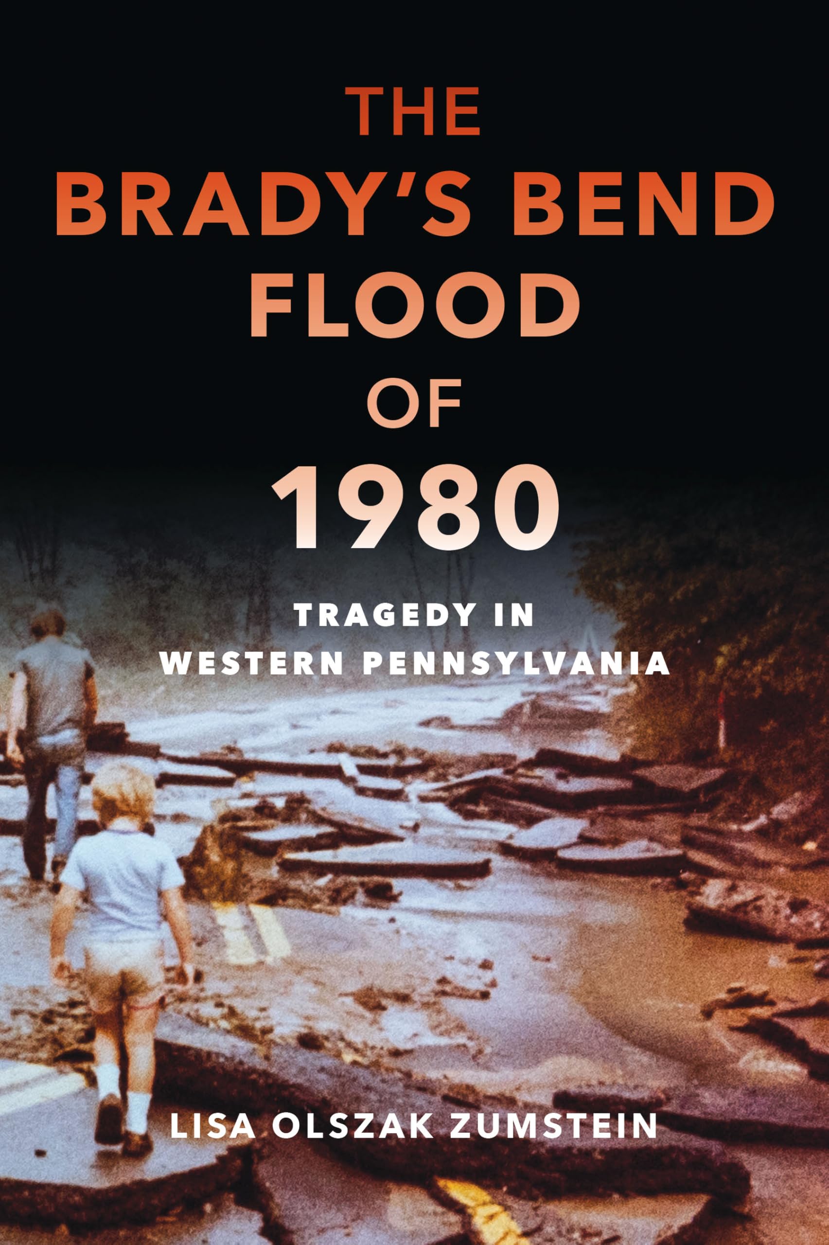 The Brady's Bend Flood of 1980: Tragedy in Western Pennsylvania book