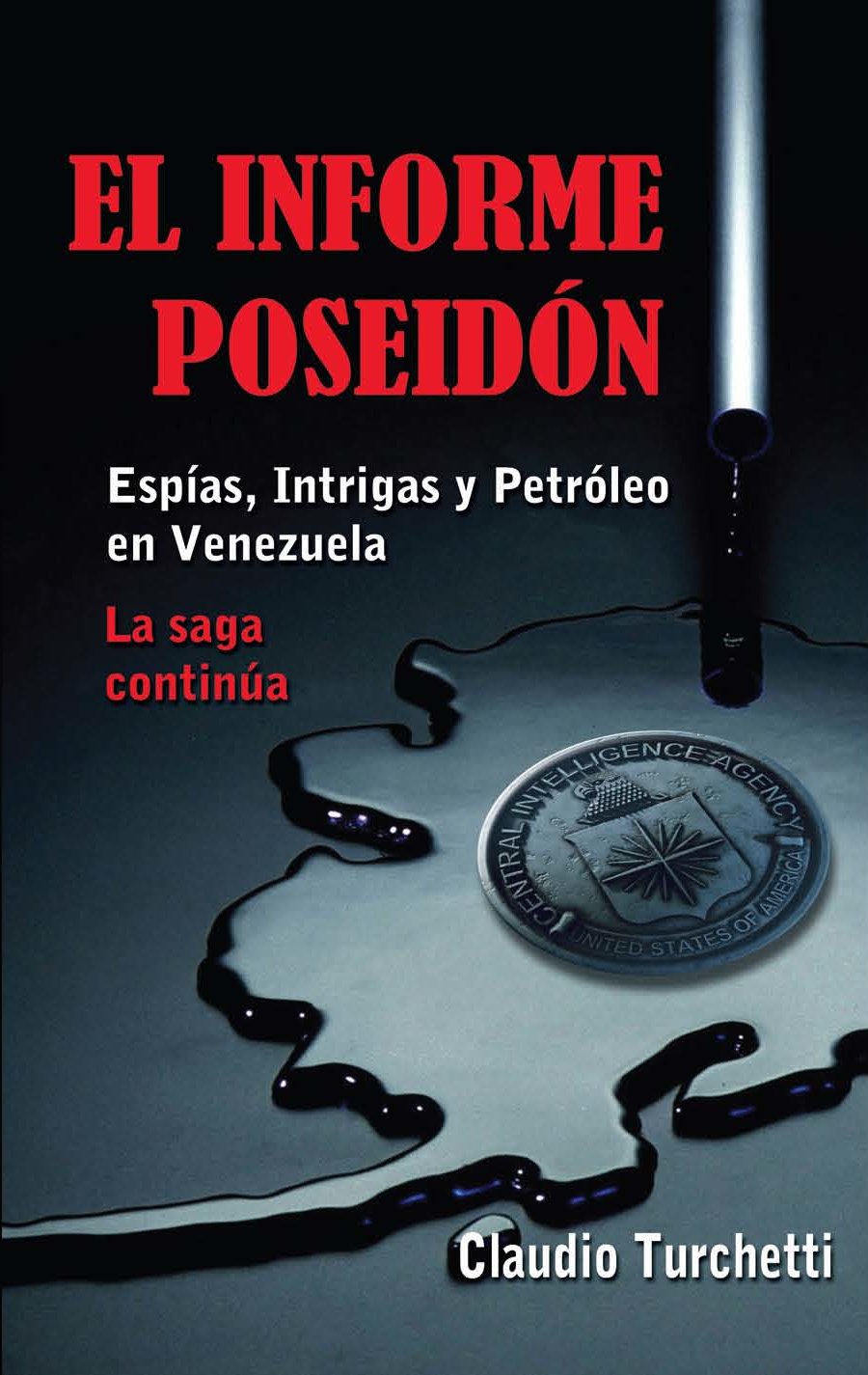 El Informe Poseidon. Espías, Intrigas y Petróleo en Venezuela Books