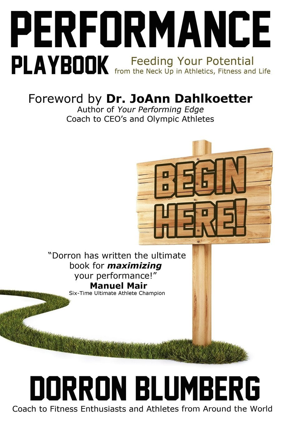 Performance Playbook: Feeding Your Potential from the Neck Up in Athletics, Fitness and Life book