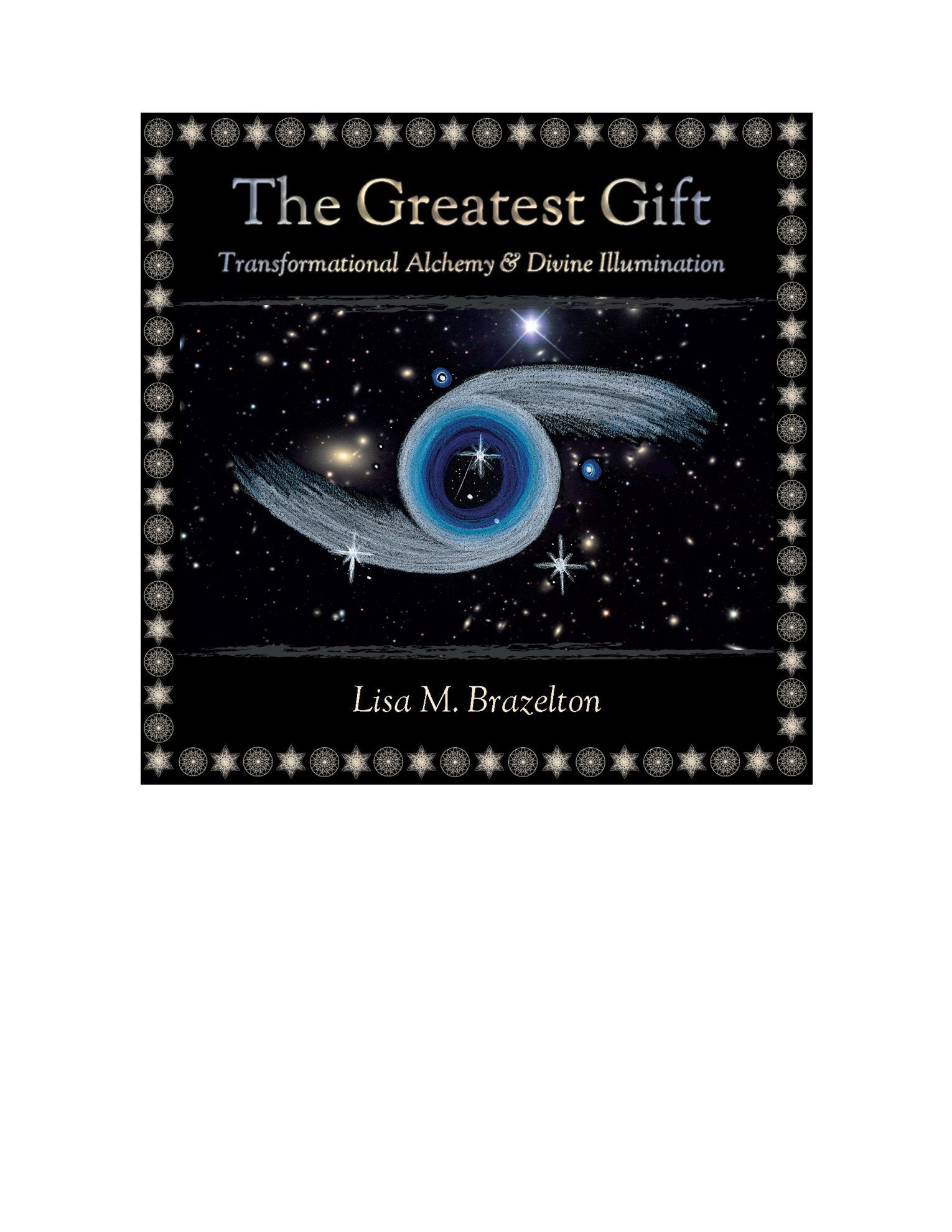 The Greatest Gift: Transformational Alchemy and Divine Illumination Books