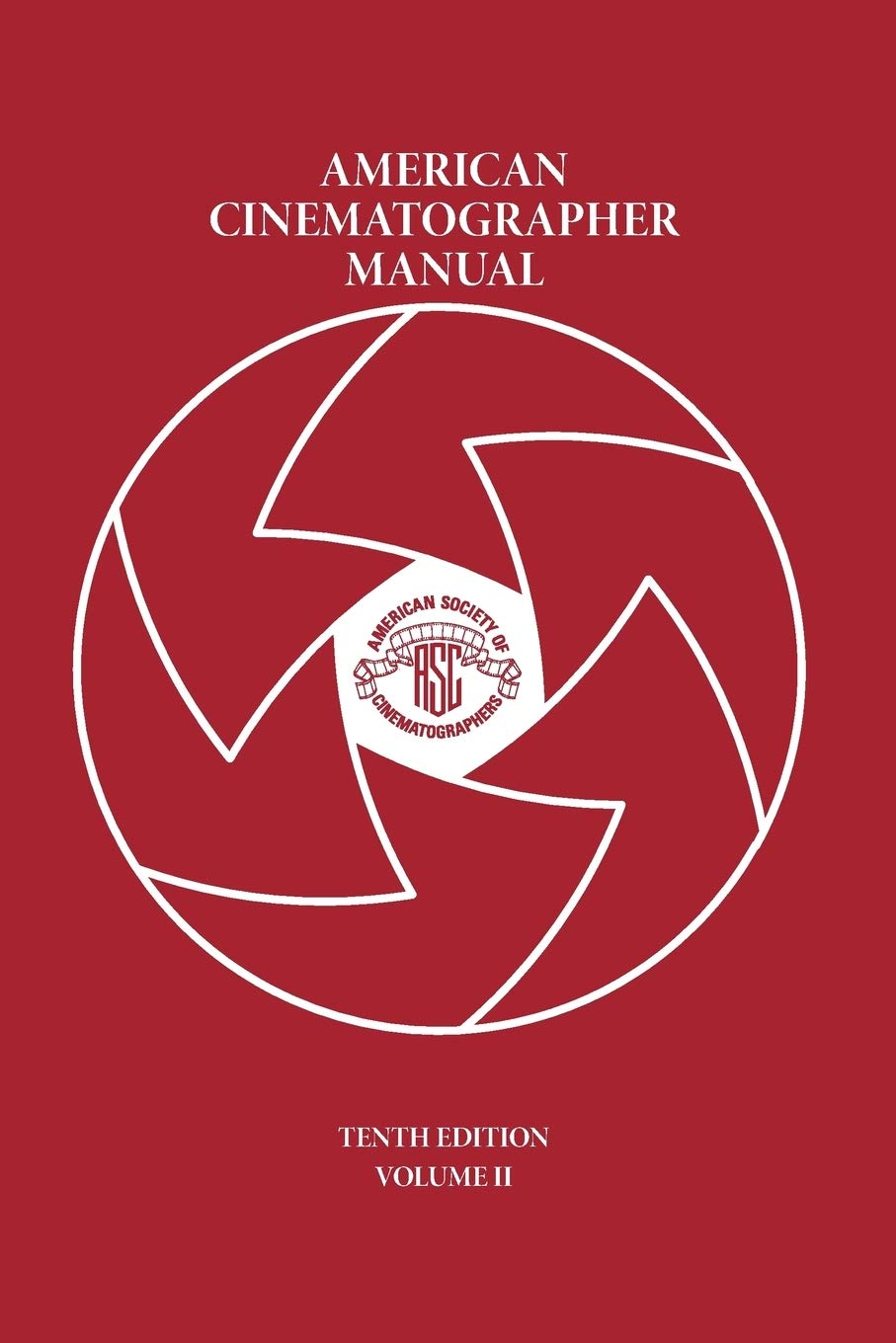 American Cinematographer Manual Vol. II Film, Art & Culture
