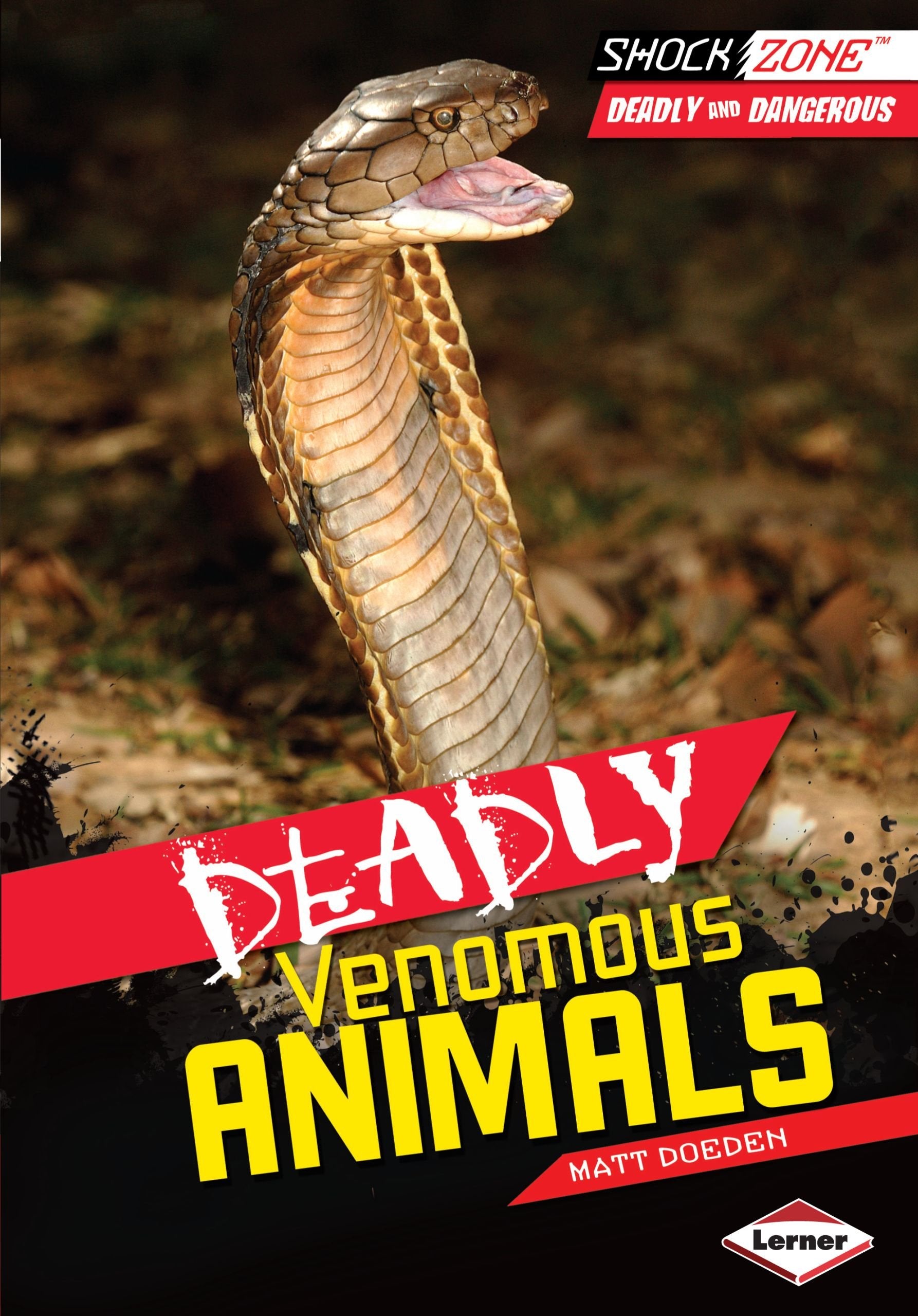 Deadly Venomous Animals (Shockzone: Deadly and Dangerous) Non-fiction