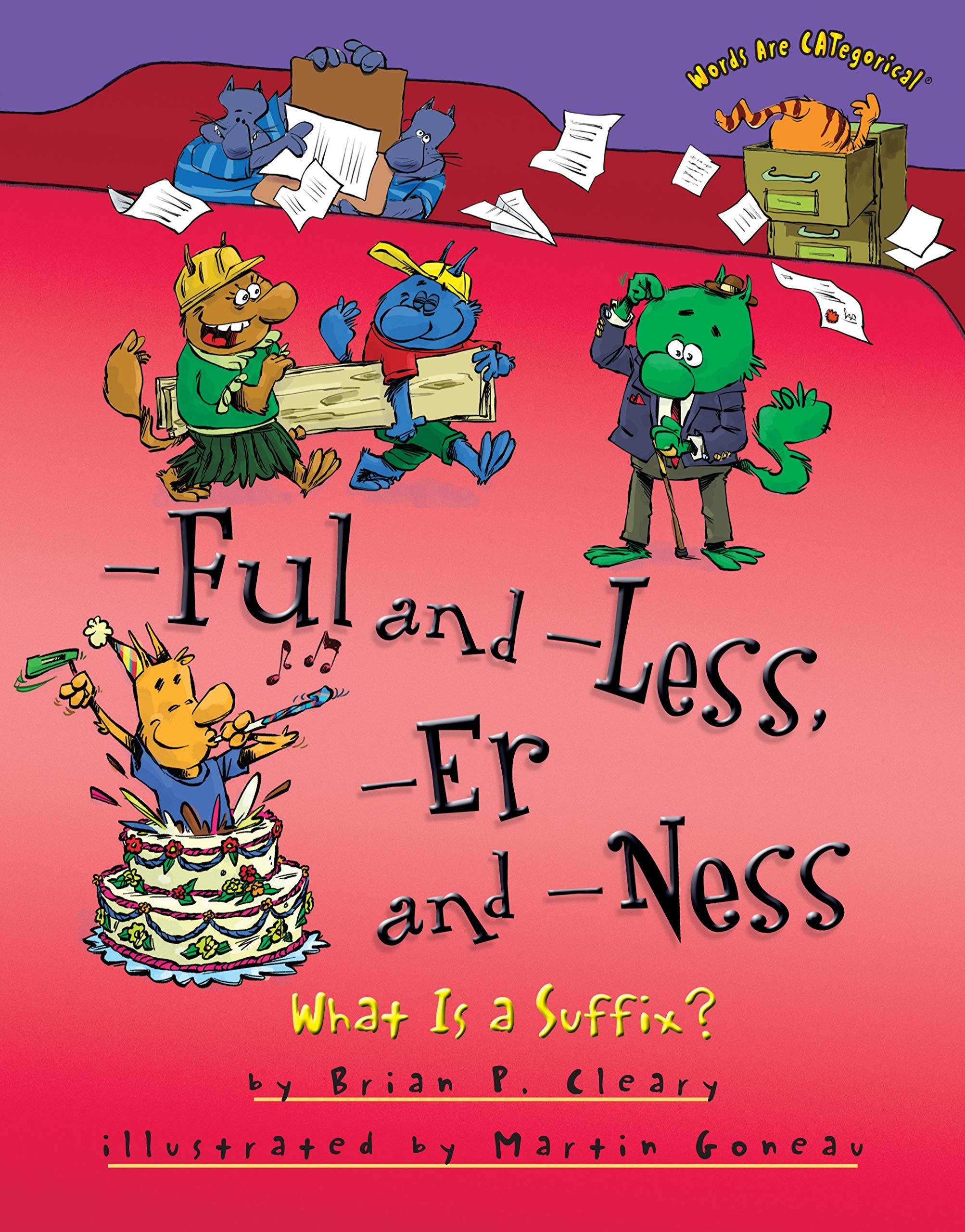 -Ful and -Less, -Er and -Ness: What Is a Suffix? (Words are Categorical) Reading Aloud & Learning to Read