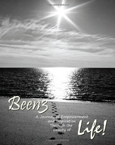 Been3 A Journey of Empowerment and Inspiration Through the Beauty of Life! Religion & Esotericism
