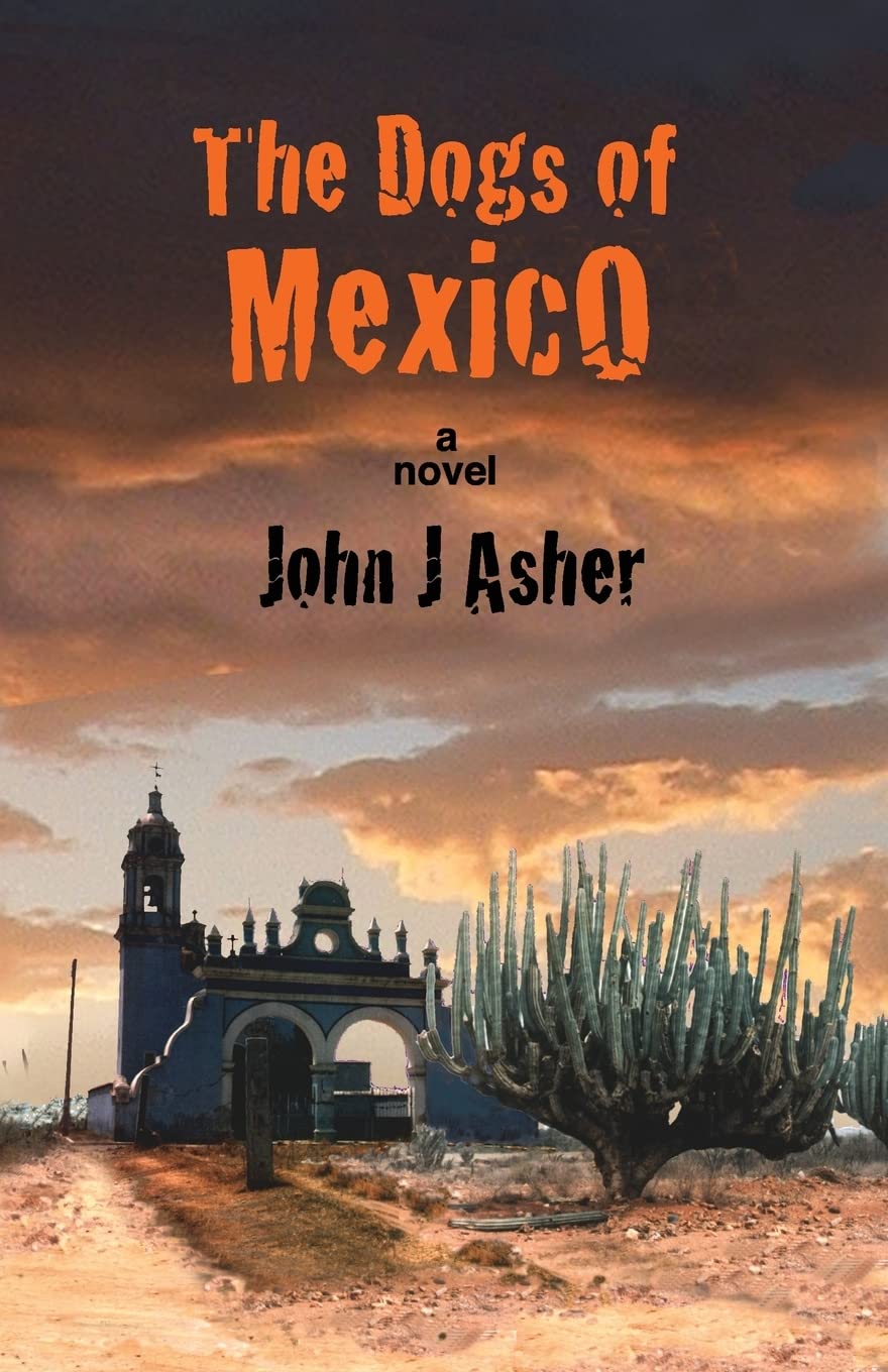 The Dogs of Mexico Action & Adventure
