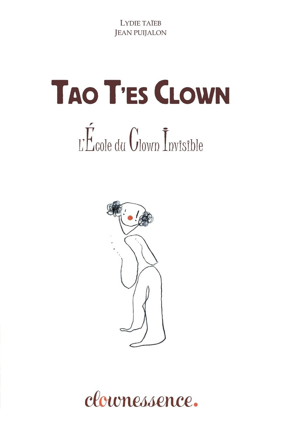 Tao T'es Clown: La Voie du Clown Invisible Film, Art & Culture