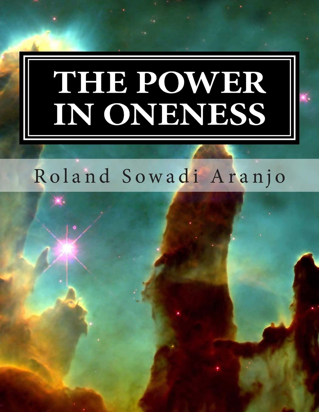 The Power in Oneness: The Seven Laws of Creation Business, Finance & Career