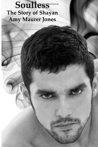 Soulless; The Story of Shayan: The Soul Quest Trilogy Fiction