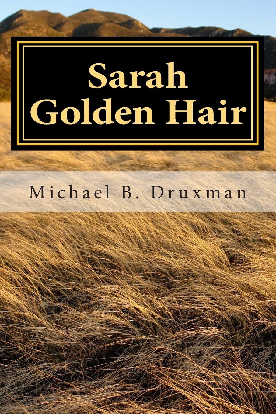 Sarah Golden Hair: An Original Screenplay Action & Adventure