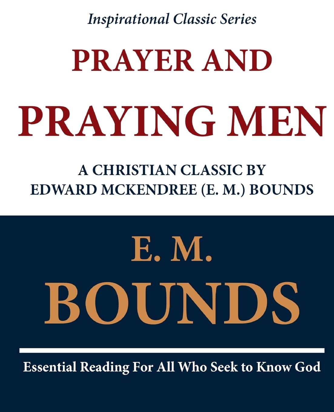 Prayer and Praying Men: A Christian Classic by Edward McKendree (E. M.) Bounds Religion & Esotericism