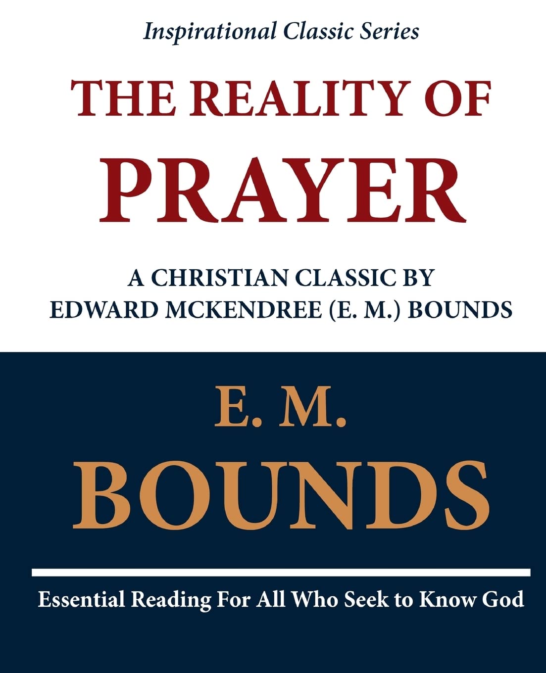 The Reality of Prayer: A Christian Classic by Edward McKendree (E. M.) Bounds Religion & Esotericism
