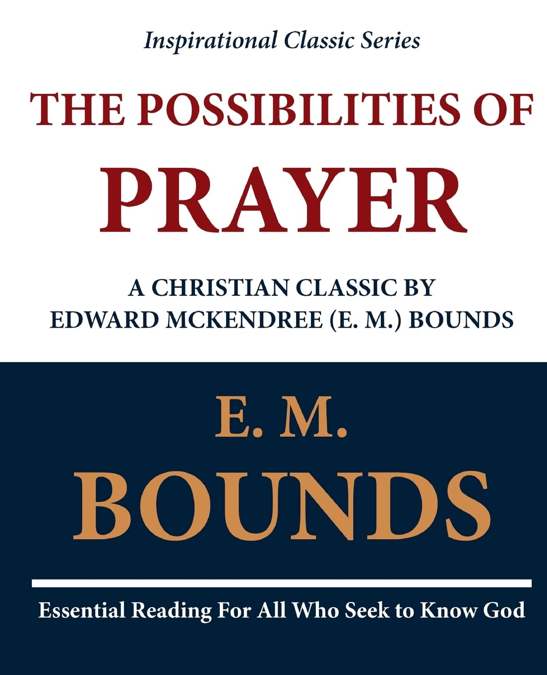 The Possibilities of Prayer: A Christian Classic by Edward McKendree (E. M.) Bounds Religion & Esotericism