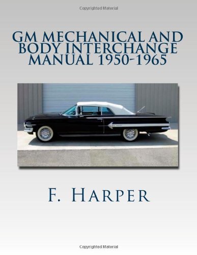 GM Mechanical and Body Interchange Manual 1950-1965 Hobbies & Crafts