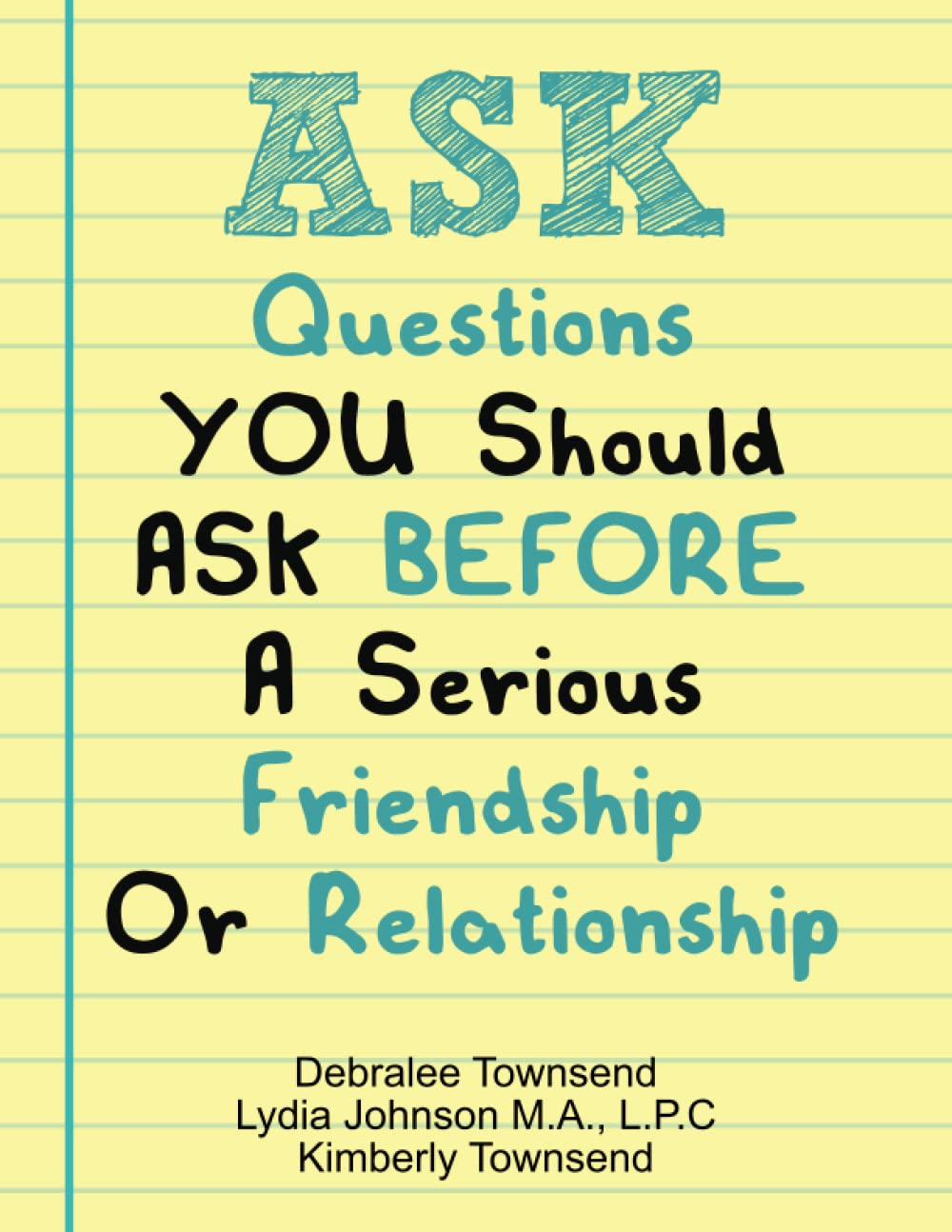 Ask: Questions You Should ASK Before A Serious Friendship Or Relationship Partnership & Love