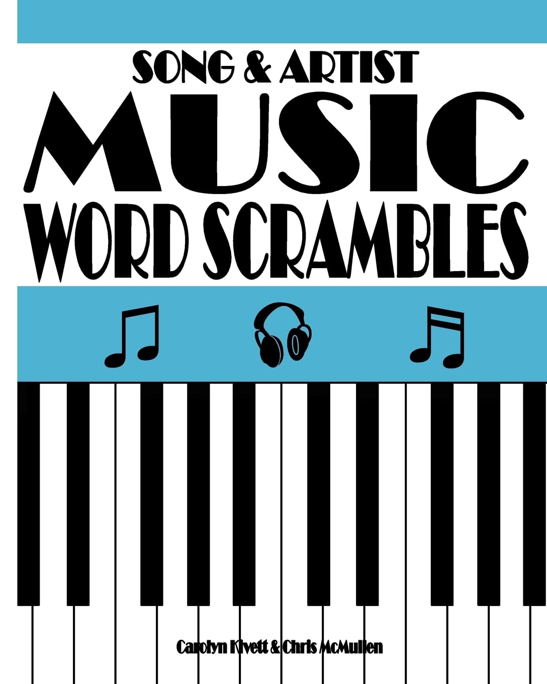 Song & Artist Music Word Scrambles: Unscramble the Letters to Form Popular Song Titles and Matching Singers or Bands book