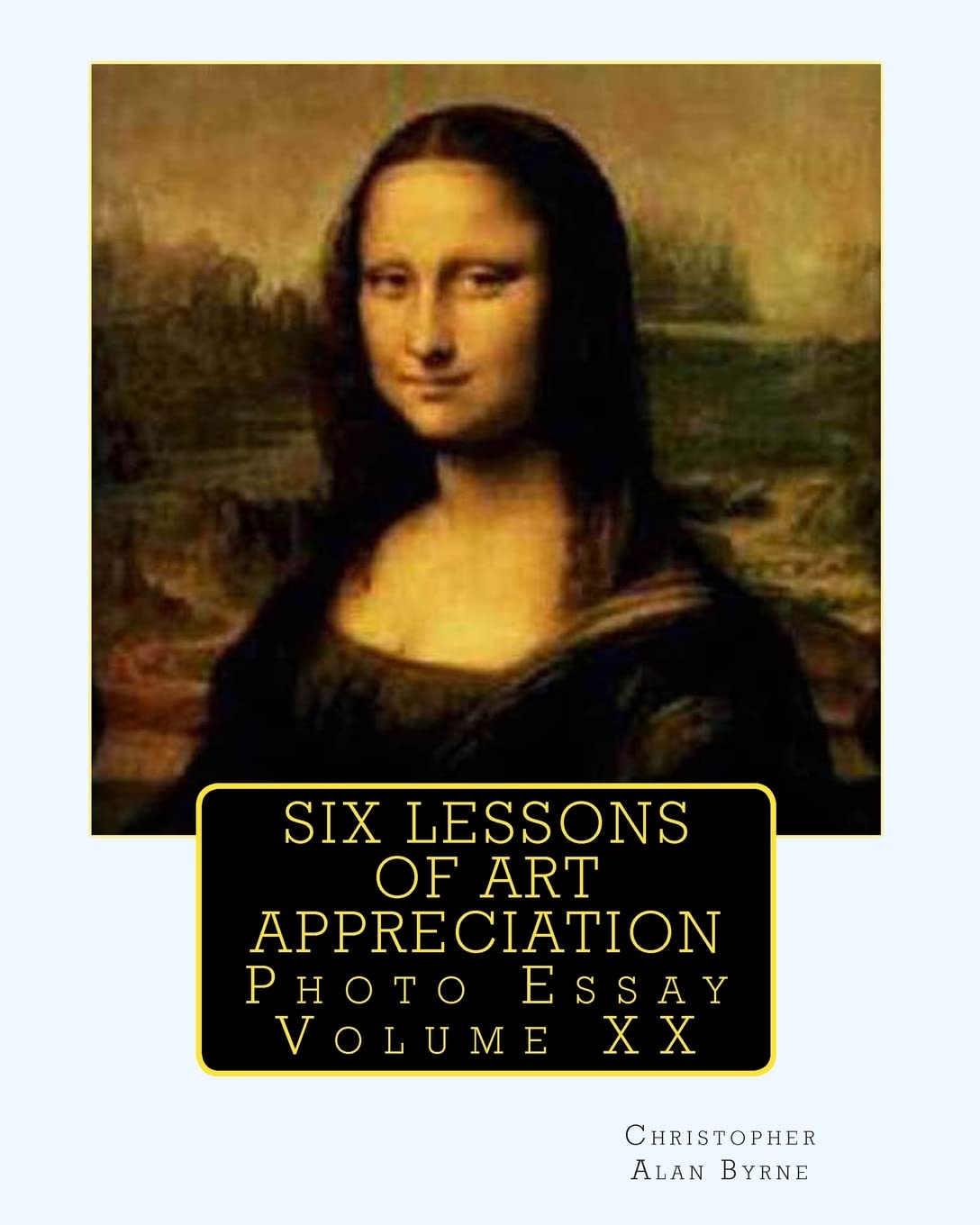 Six Lessons of Art Appreciation: Photo Essay Photography