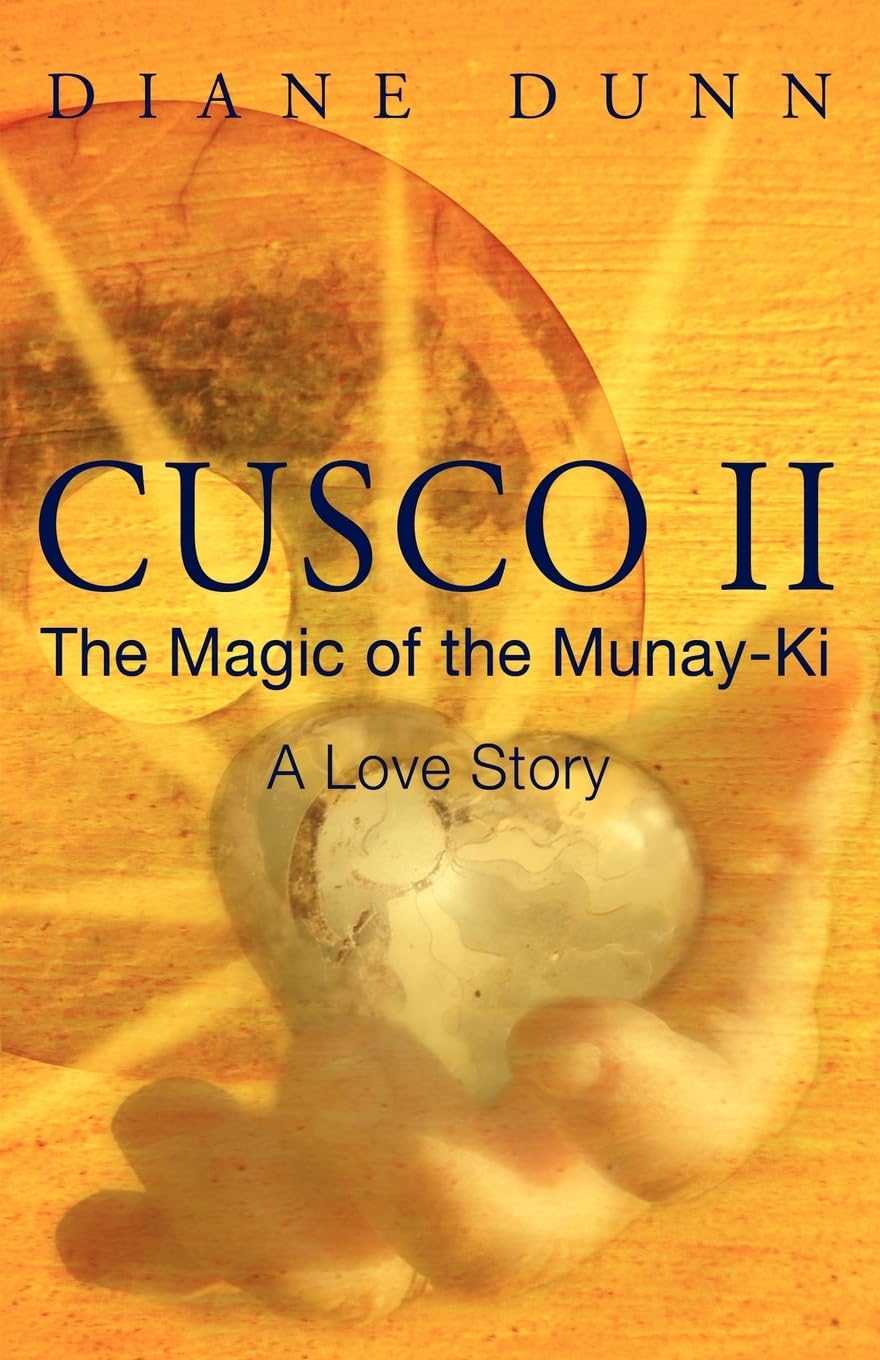 Cusco II: The Magic of the Munay-Ki: A Love Story Religion & Esotericism