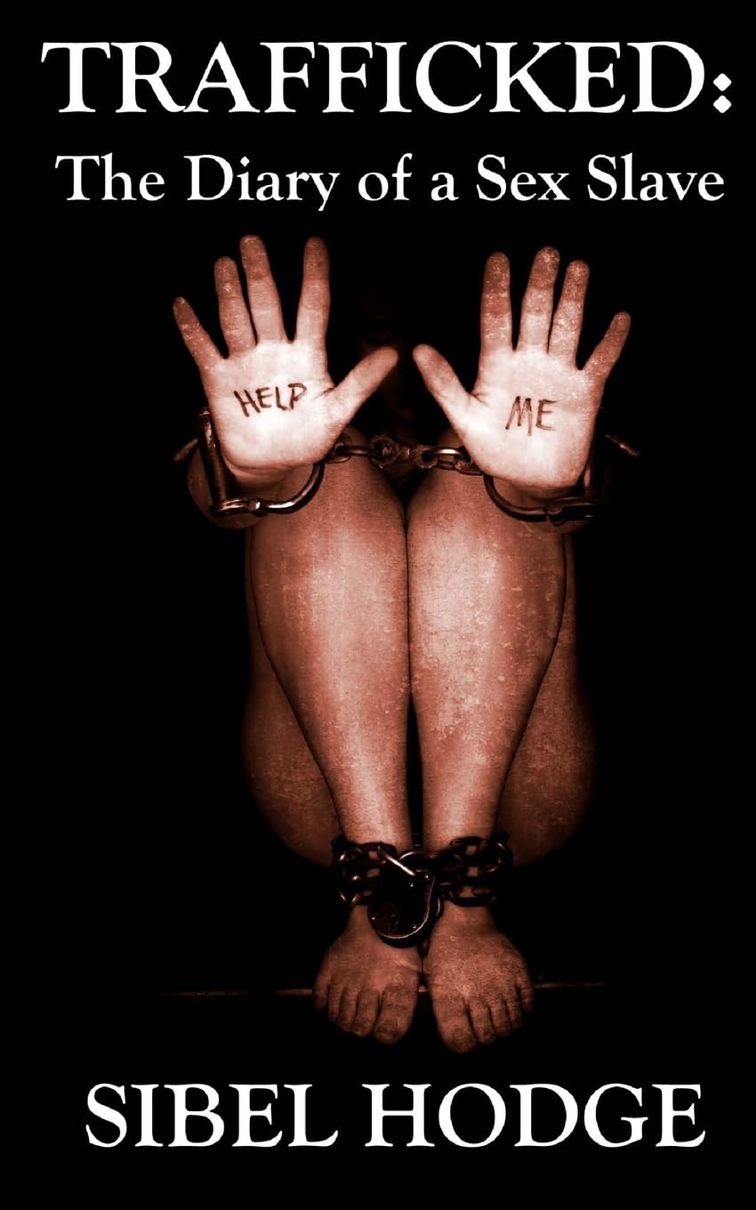 Trafficked: The Diary of a Sex Slave Social Sciences