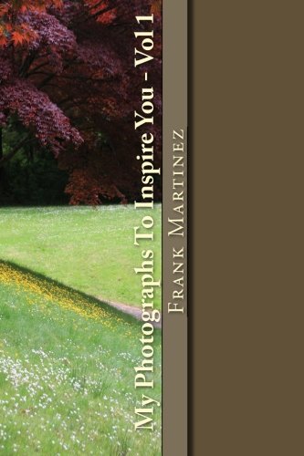 My Photographs To Inspire You - Vol 1 Books