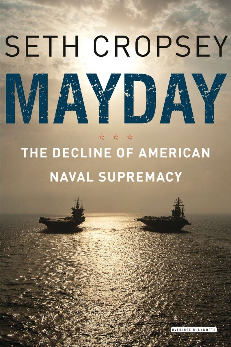 Mayday: The Decline of American Naval Supremacy book
