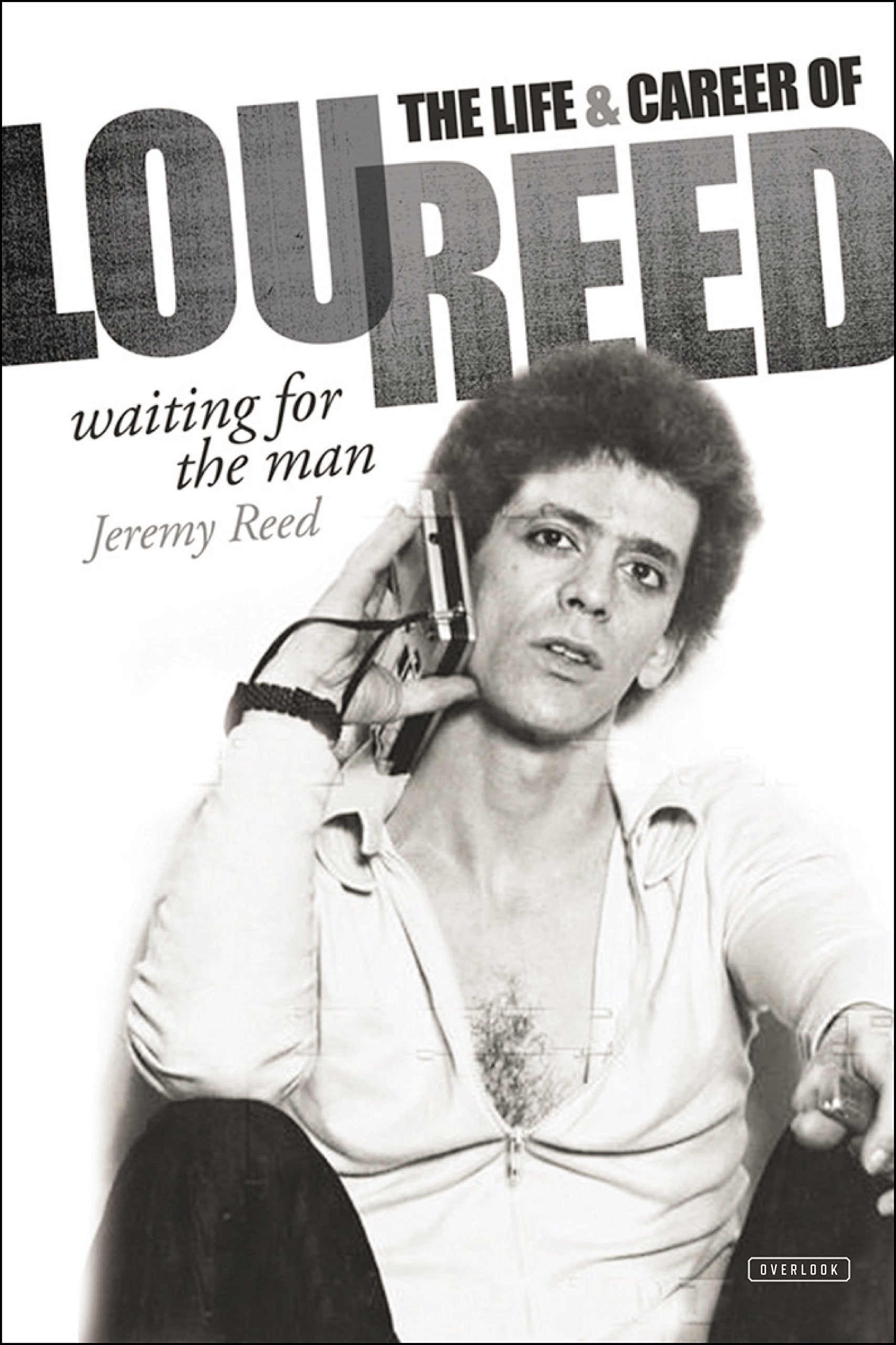 Waiting for the Man: The Life & Music of Lou Reed Books