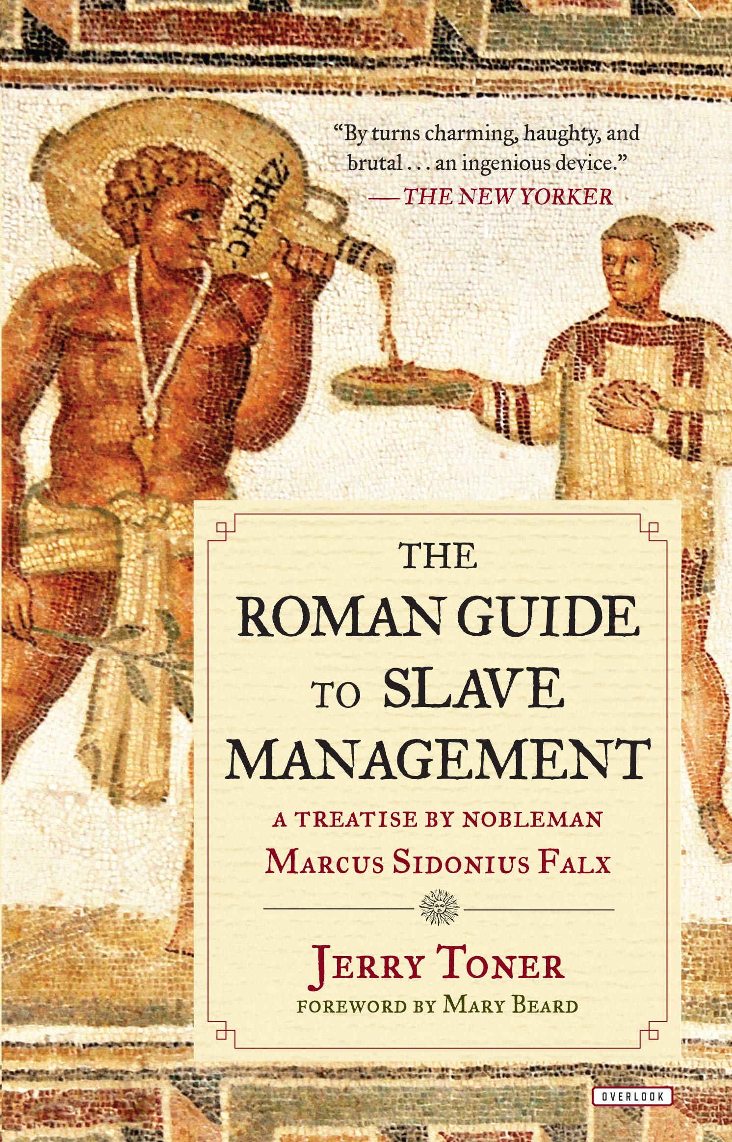 The Roman Guide to Slave Management Social Sciences