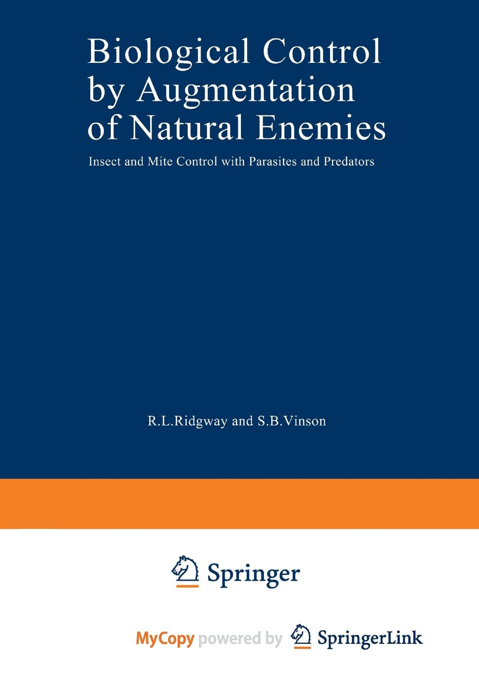 Biological Control by Augmentation of Natural Enemies: Insect and Mite Control with Parasites and Predators Natural Sciences