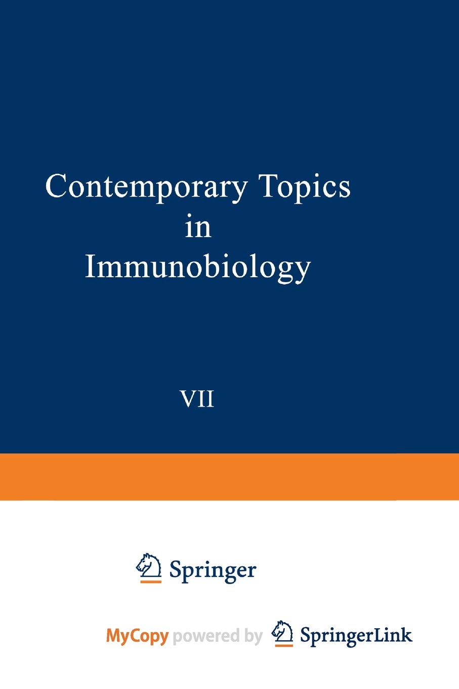 Contemporary Topics in Immunobiology, Vol. 7: T Cells Medicine