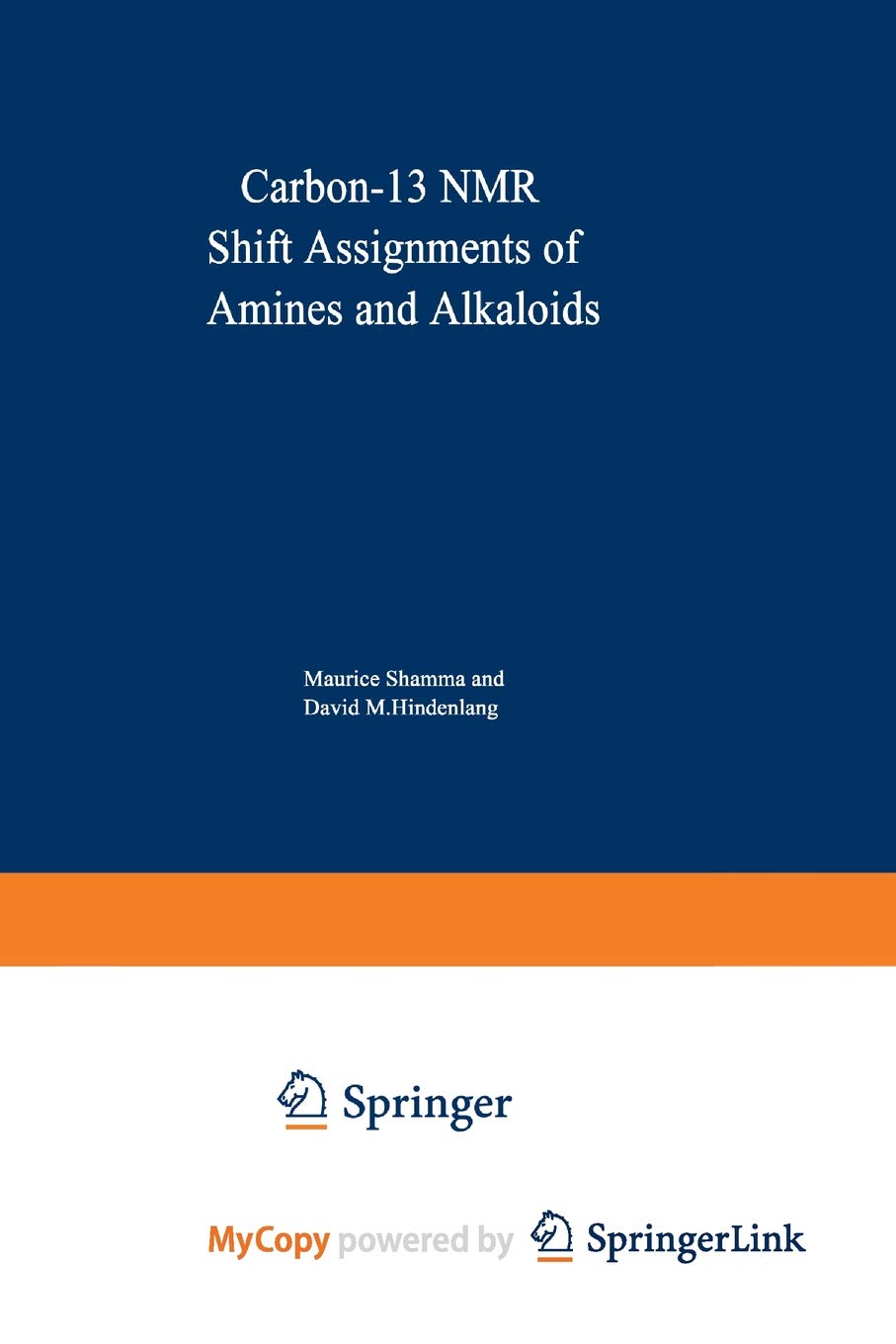 Carbon-13 NMR Shift Assignments of Amines and Alkaloids Natural Sciences