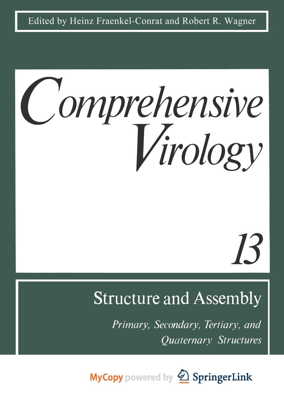 Comprehensive Virology Volume 13: Structure and Assembly : Primary, Secondary, Tertiary, and Quaternary Structures Medicine