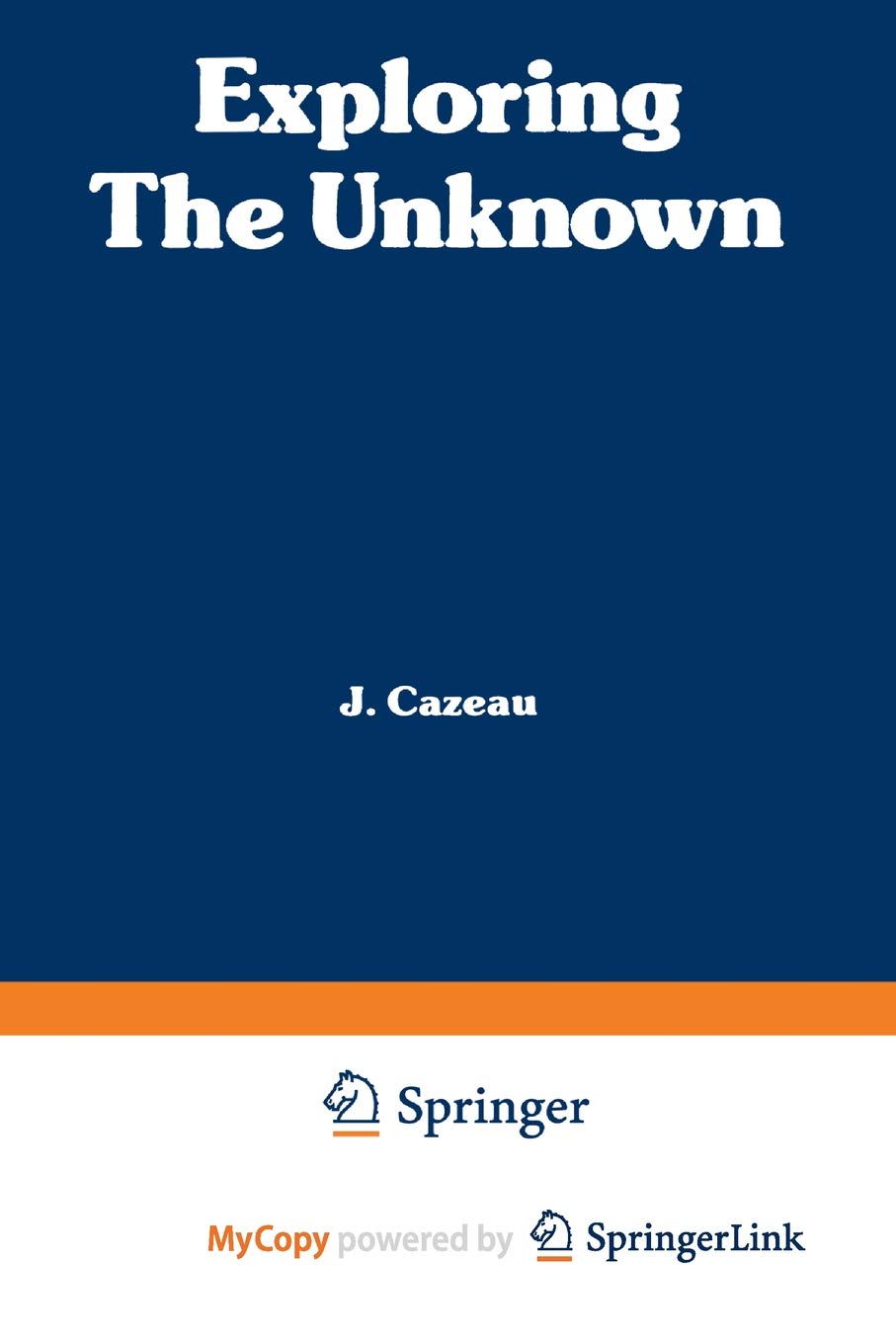 Exploring the Unknown: Great Mysteries Reexamined Social Sciences
