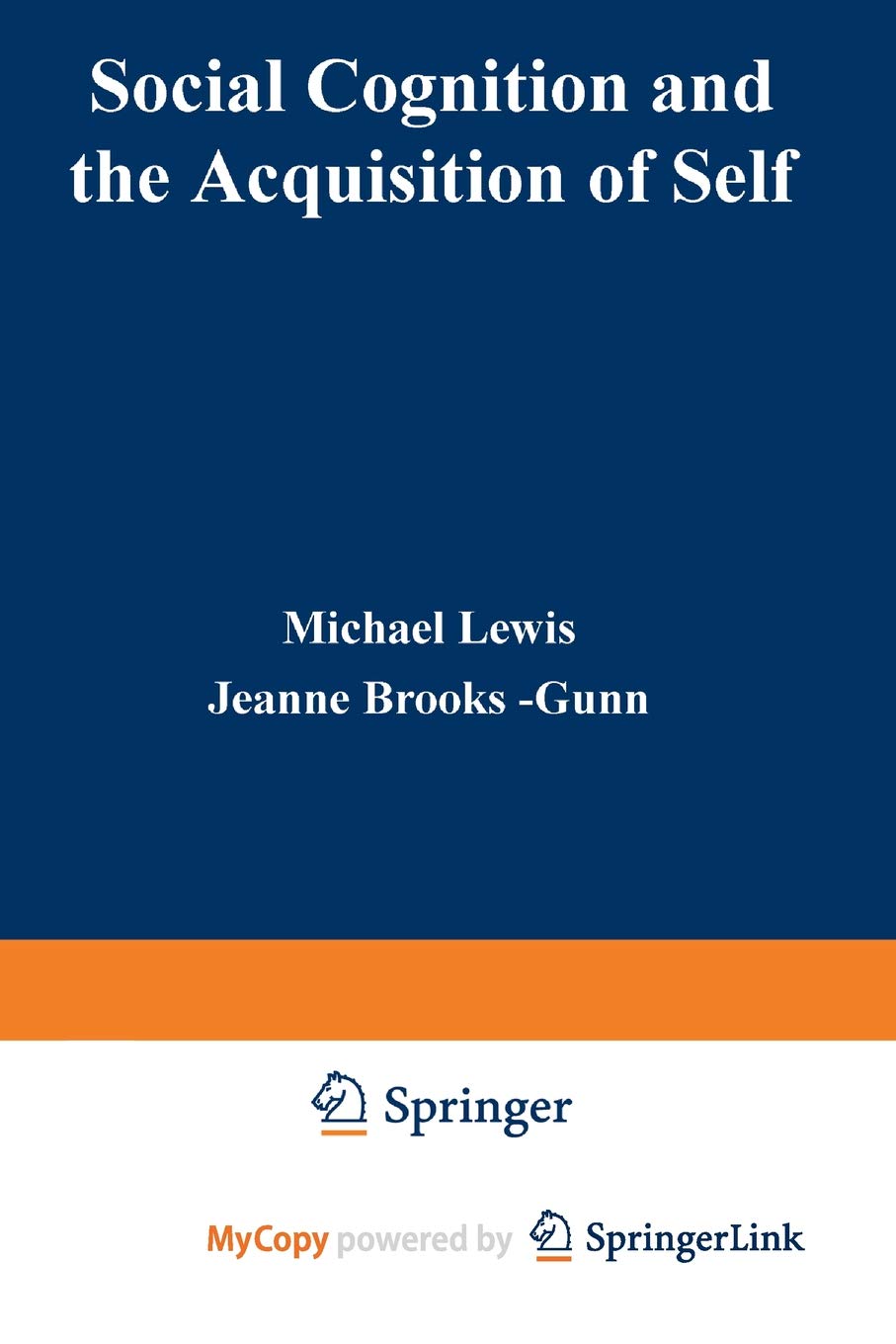 Social Cognition and the Acquisition of Self Psychology