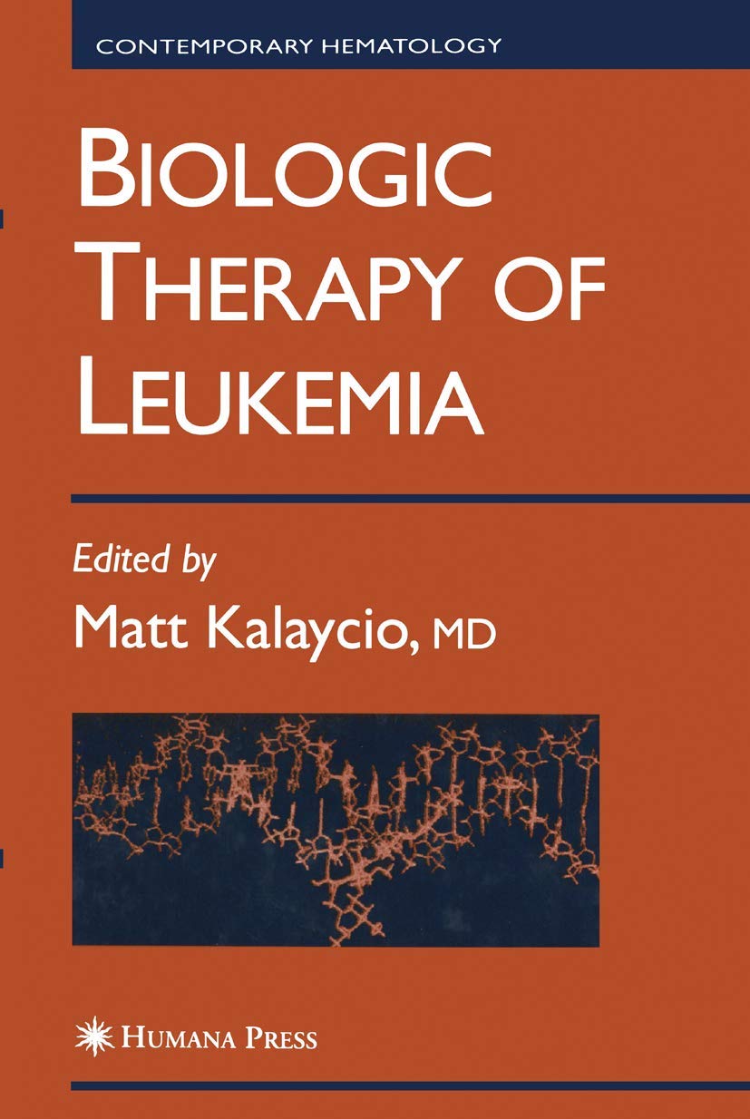 Biologic Therapy of Leukemia (Contemporary Hematology) Medicine