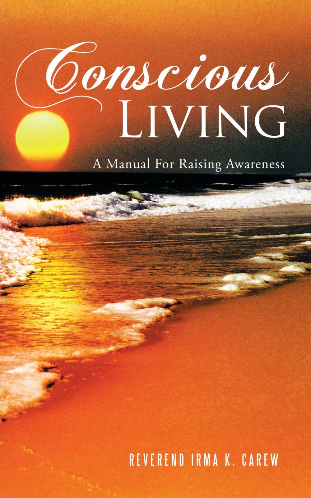 Conscious Living: A Manual For Raising Awareness Religion & Esotericism