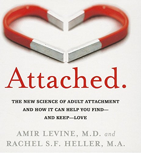 Attached: The New Science of Adult Attachment and How It Can Help You Find - And Keep - Love Lifestyle