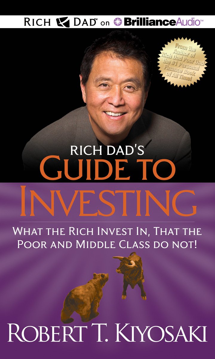 Rich Dad's Guide to Investing: What the Rich Invest In, That the Poor and Middle Class Do Not!; Library Edition Business, Finance & Career