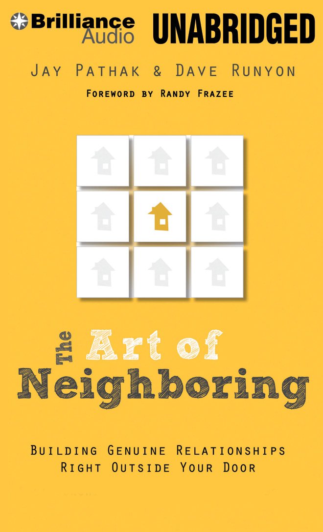 The Art of Neighboring: Building Genuine Relationships Right Outside Your Door;library Edition Religion & Esotericism