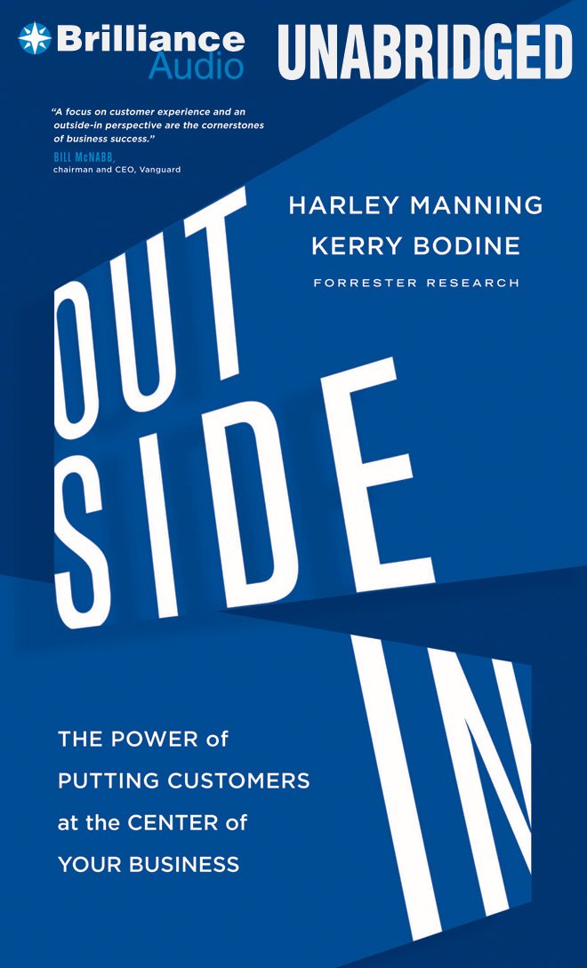 Outside in: The Power of Putting Customers at the Center of Your Business;library Edition Business, Finance & Career