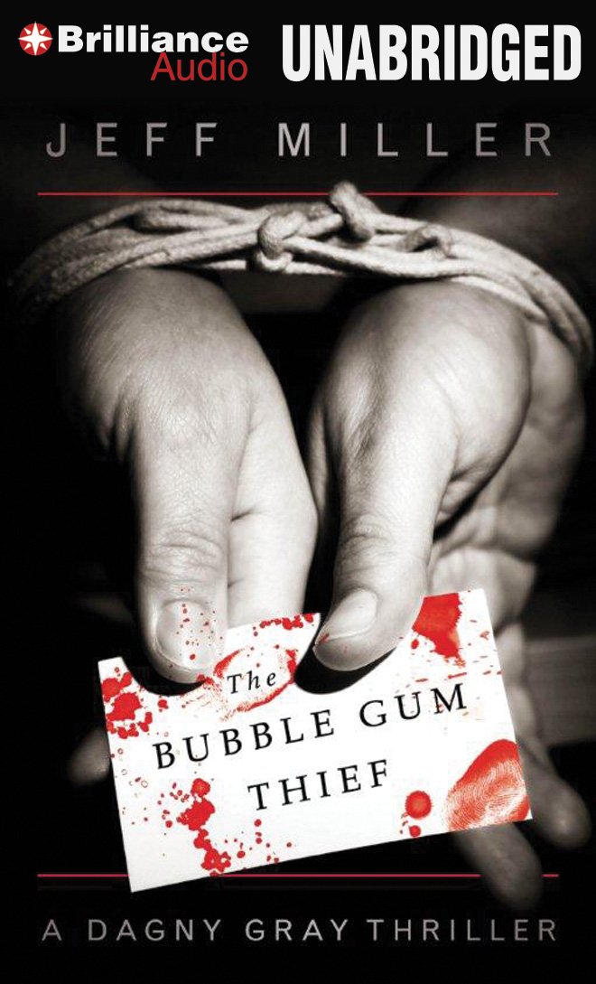 The Bubble Gum Thief (Dagny Gray Thriller) Detective & CSI