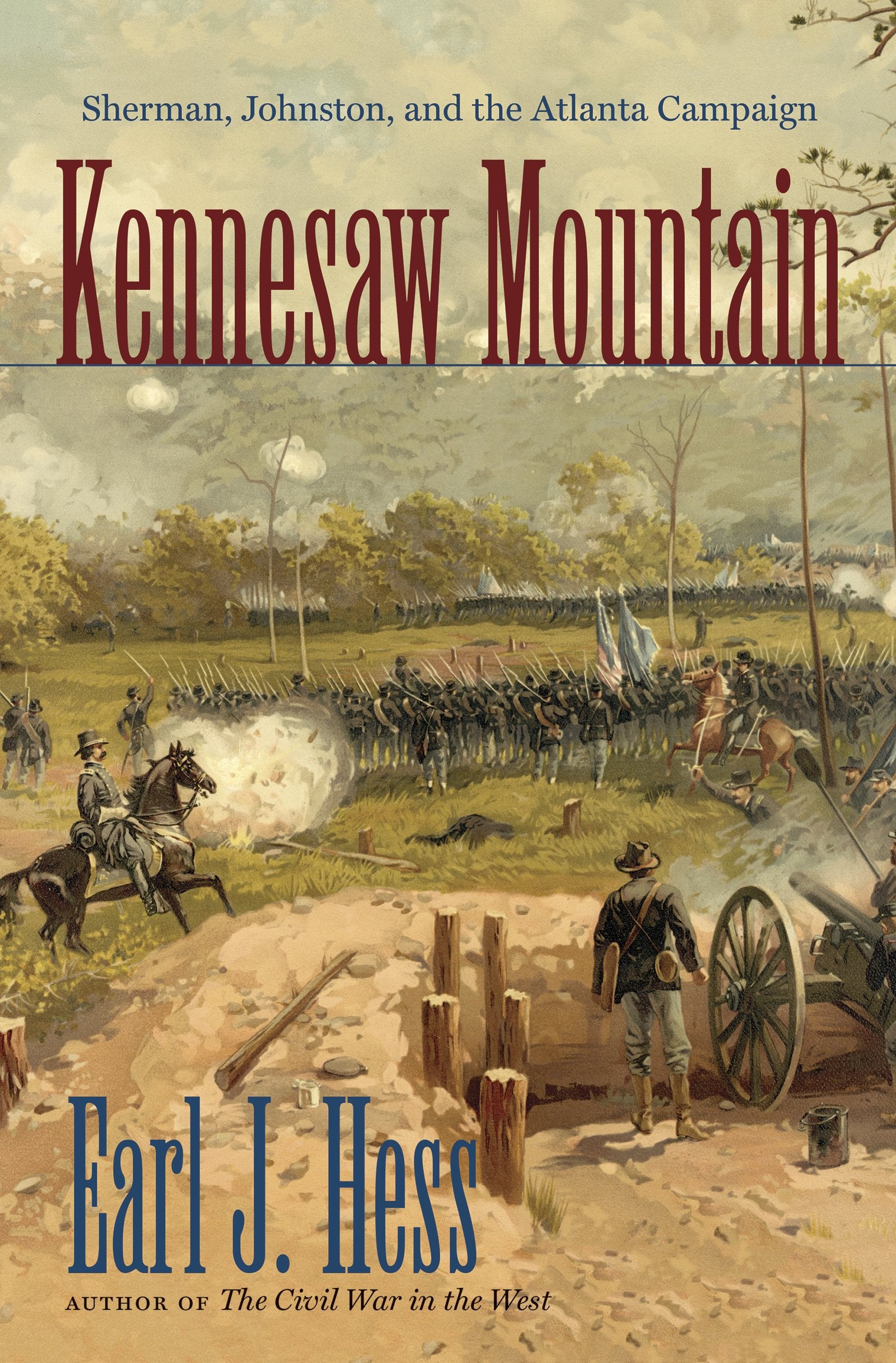 Kennesaw Mountain: Sherman, Johnston, and the Atlanta Campaign (Civil War America) Politics & History