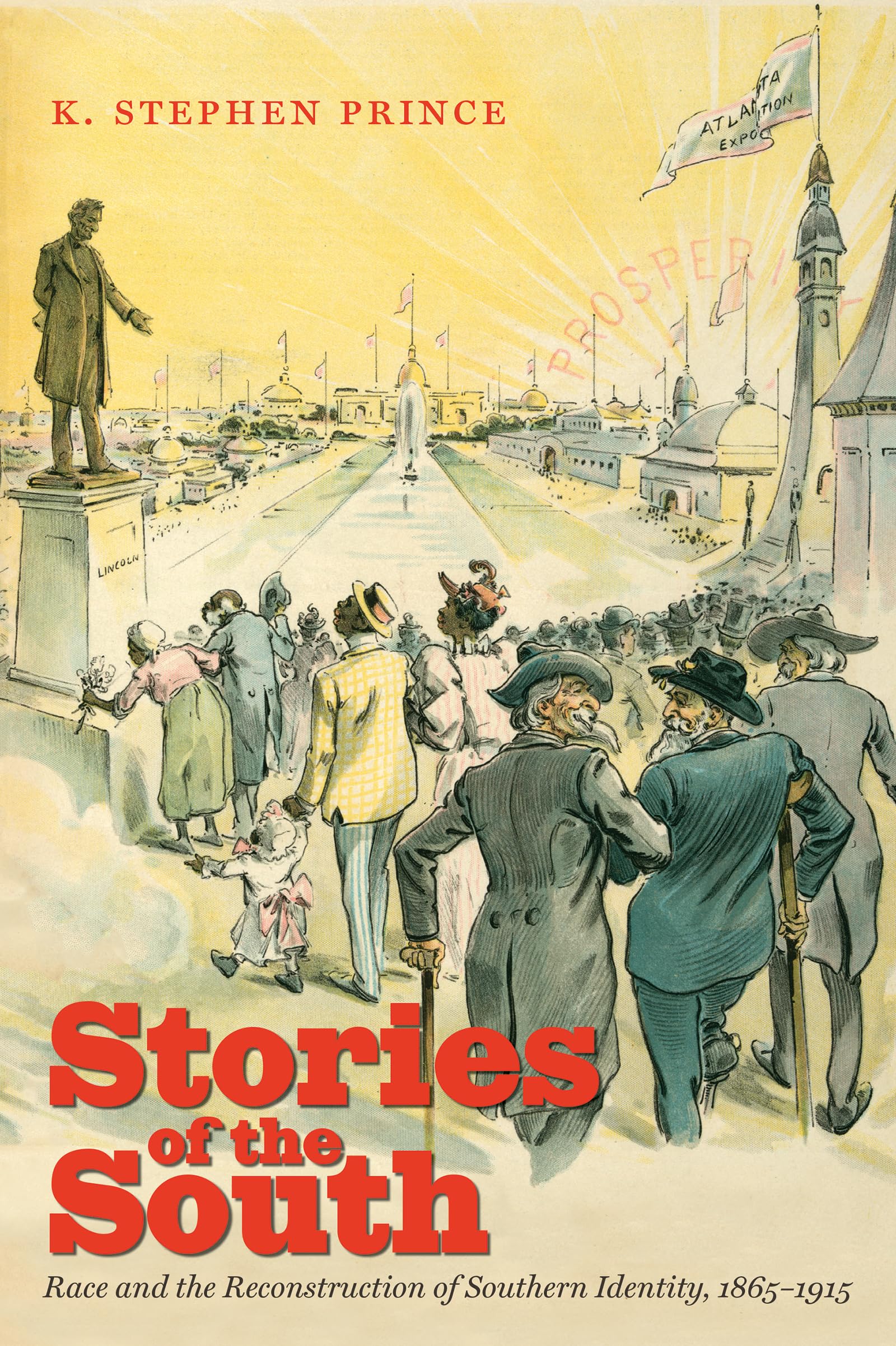 Stories of the South: Race and the Reconstruction of Southern Identity, 1865-1915 Social Sciences