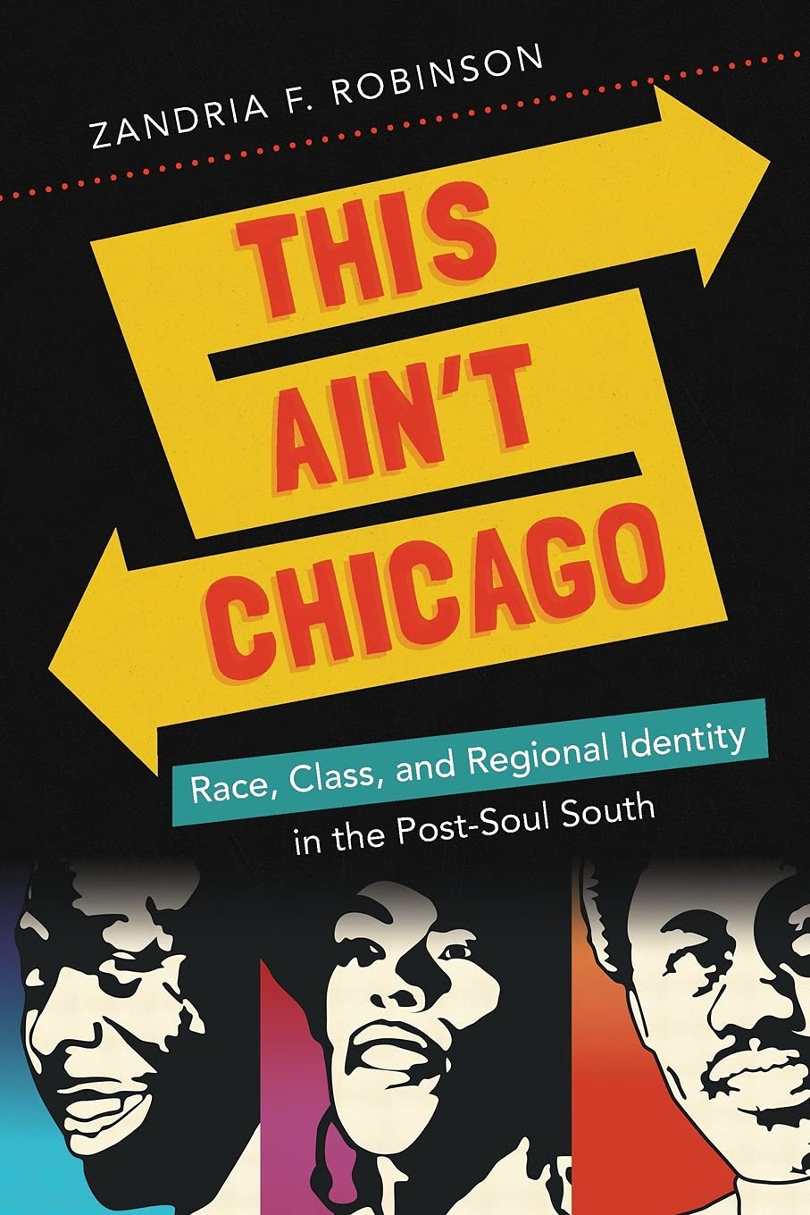 This Ain't Chicago: Race, Class, and Regional Identity in the Post-Soul South (New Directions in Southern Studies) Law