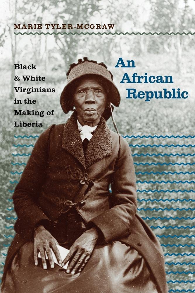 An African Republic: Black and White Virginians in the Making of Liberia (The John Hope Franklin Series in African American History and Culture) Law