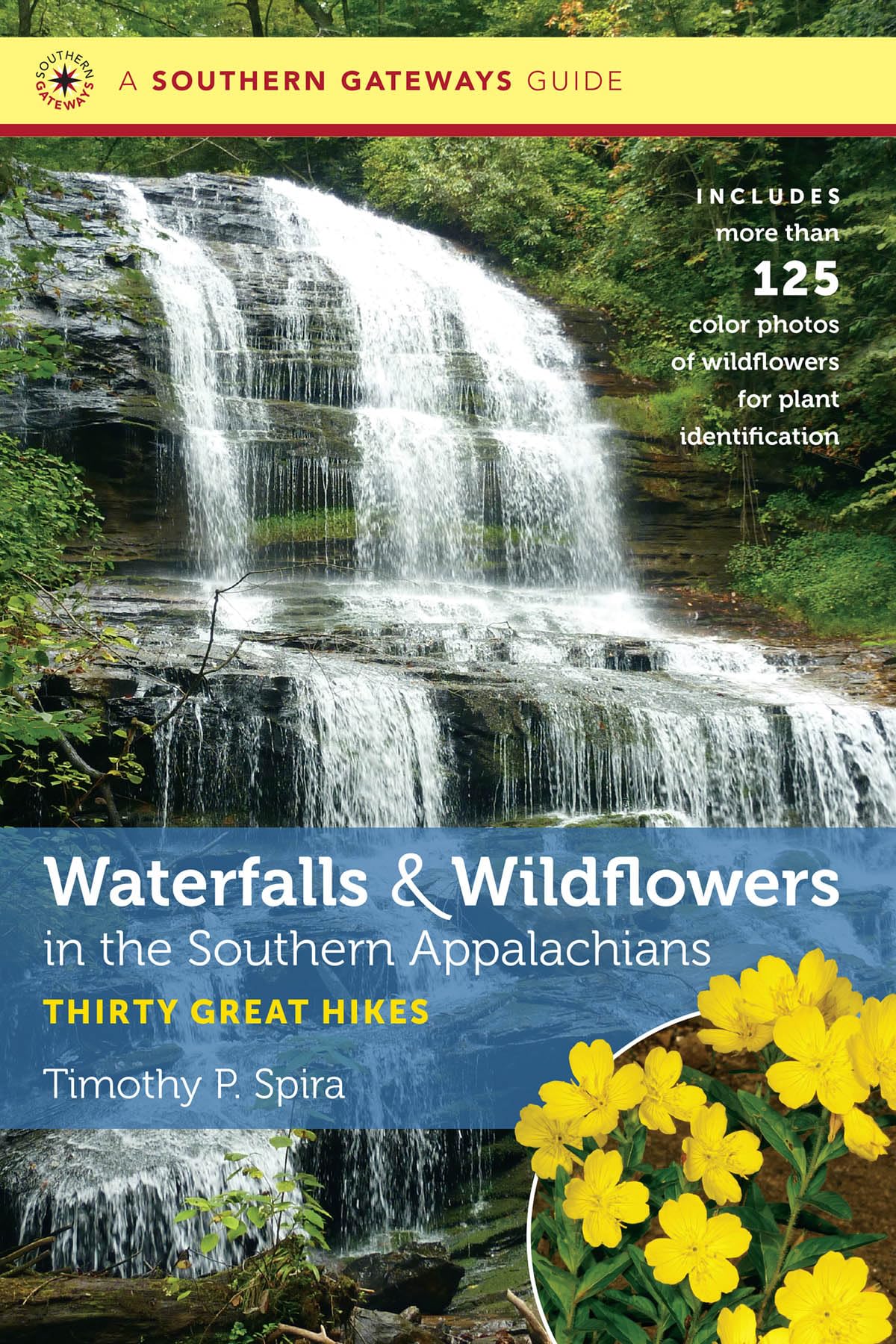 Waterfalls and Wildflowers in the Southern Appalachians: Thirty Great Hikes (Southern Gateways Guides) Leisure, Home & Garden