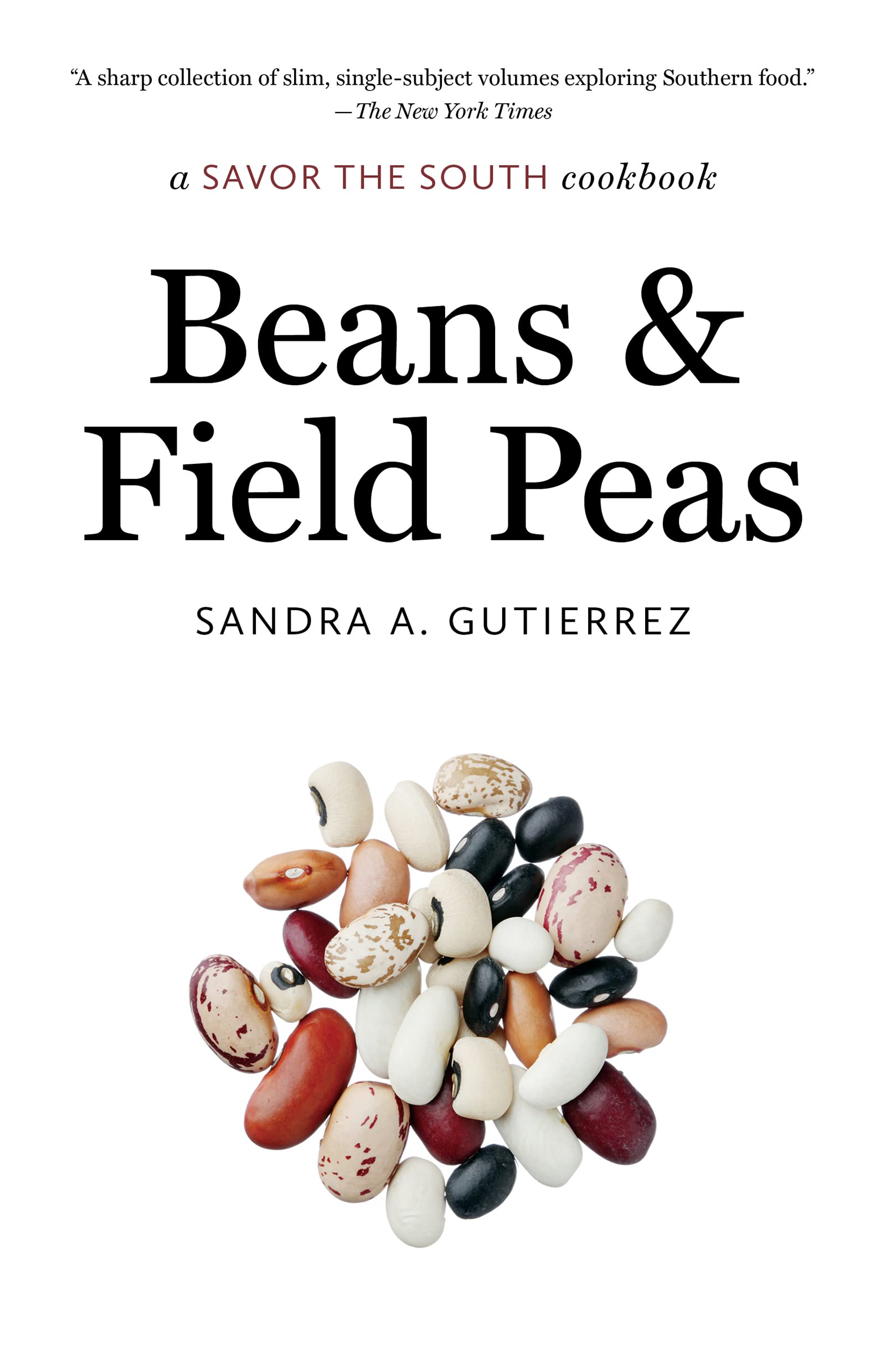 Beans and Field Peas: a Savor the South cookbook (Savor the South Cookbooks) Leisure, Home & Garden