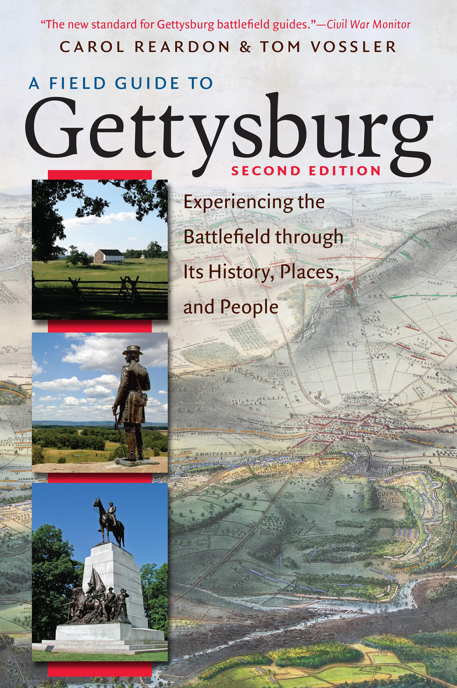 A Field Guide to Gettysburg, Second Edition: Experiencing the Battlefield Through Its History, Places, and People: Experiencing the Battlefield Through Its History, Places, & People Social Sciences