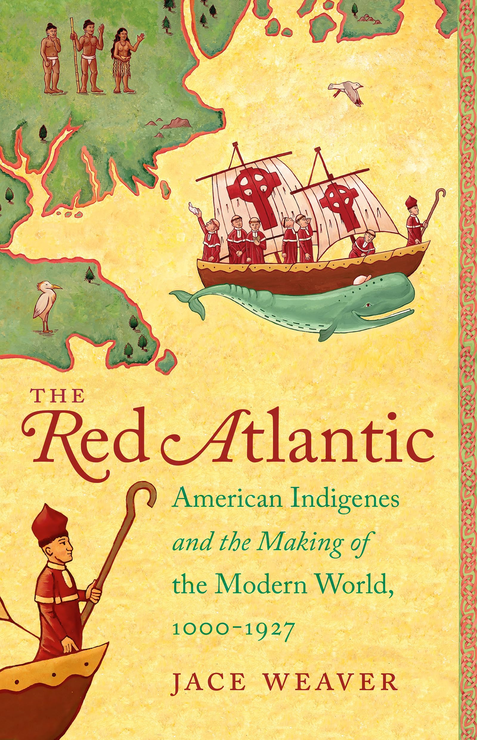 The Red Atlantic: American Indigenes and the Making of the Modern World, 1000-1927 Books