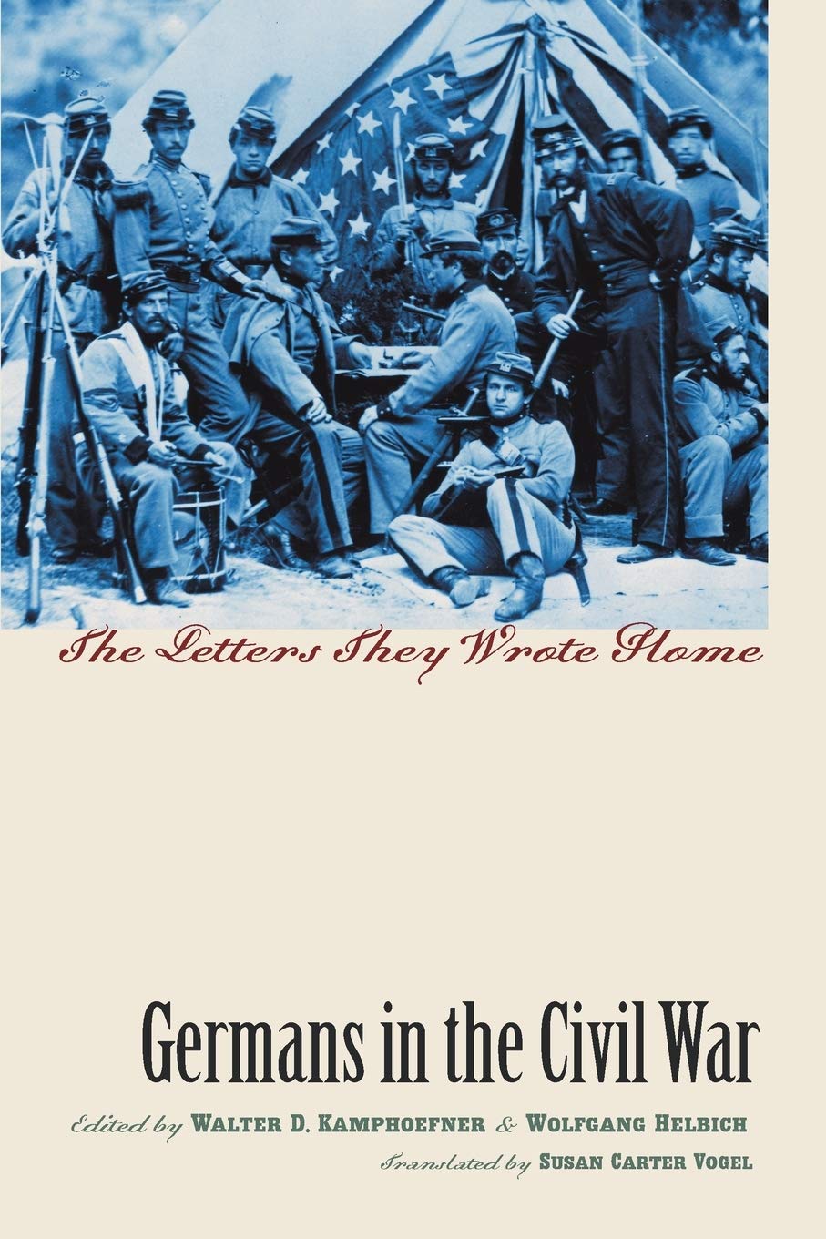 Germans in the Civil War: The Letters They Wrote Home (Civil War America) Social Sciences