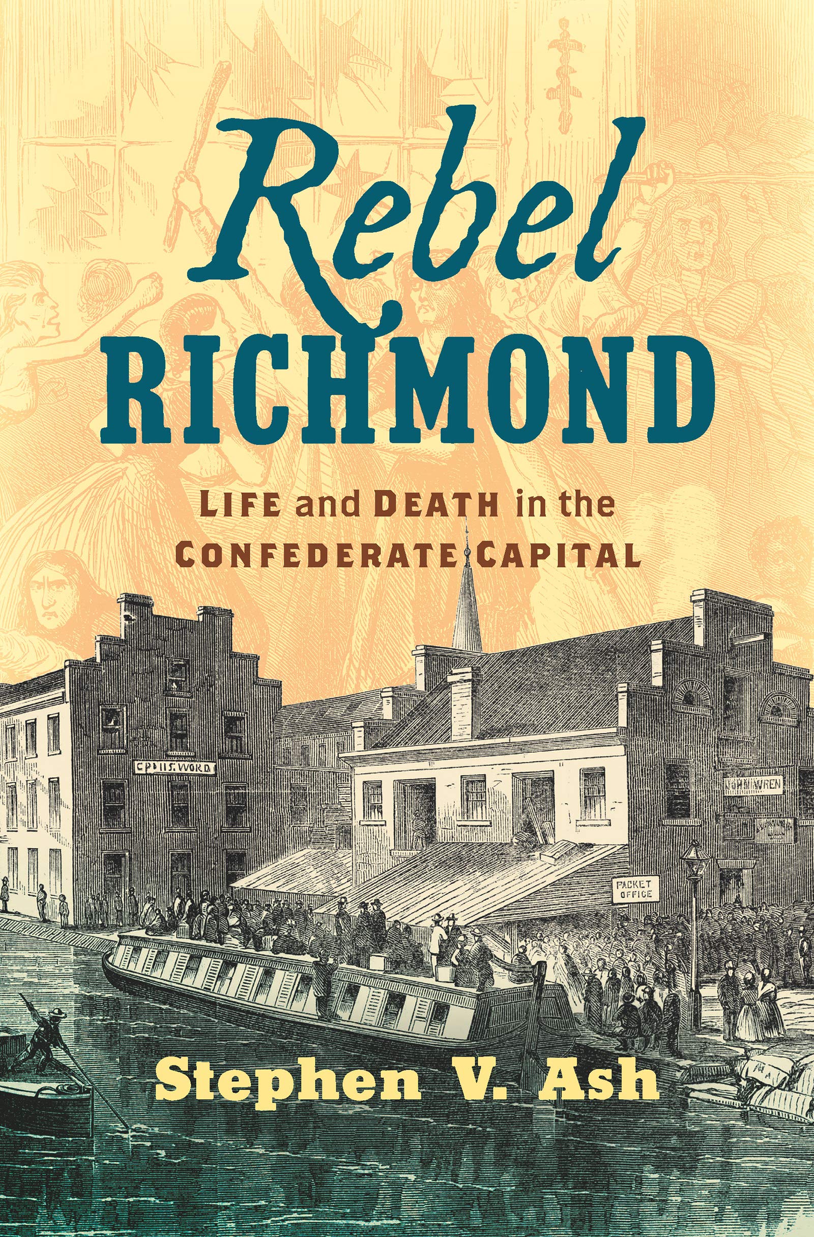 Rebel Richmond: Life and Death in the Confederate Capital (Civil War America) Film, Art & Culture